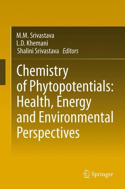 Chemistry of Phytopotentials: Health, Energy and Environmental Perspectives