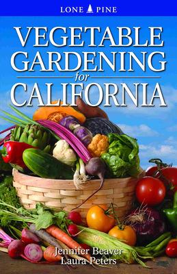 Vegetable Gardening for California