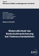 Widerruflichkeit der Restschuldversicherung bei Verbraucherdarlehen