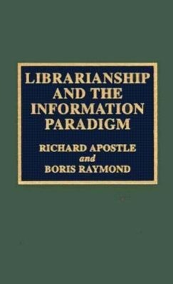 Librarianship and the Information Paradigm