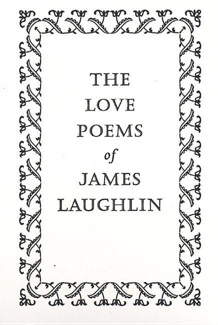 The Love Poems of James Laughlin