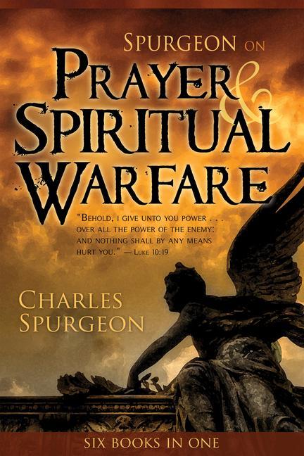 Spurgeon on Prayer & Spiritual Warfare