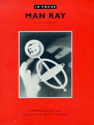 In Focus: Man Ray