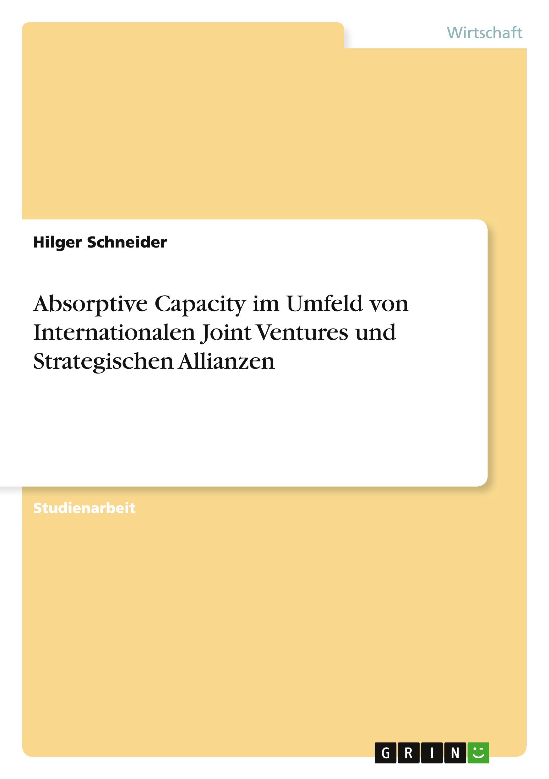 Absorptive Capacity im Umfeld von Internationalen Joint Ventures und Strategischen Allianzen