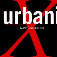 X-Urbanism: Architecture and the American City