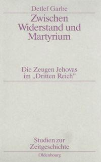 Zwischen Widerstand und Martyrium