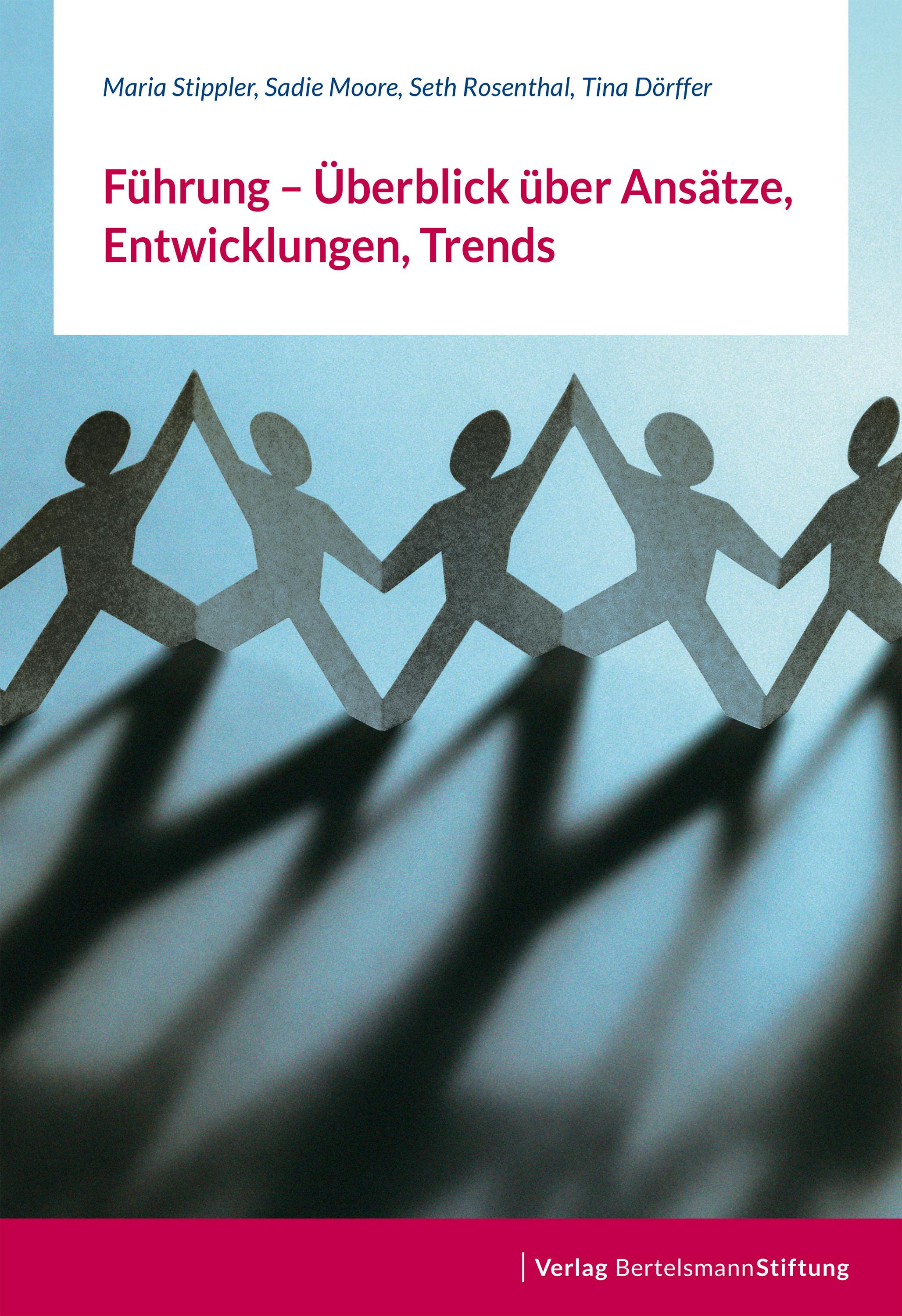 Führung - Überblick über Ansätze, Entwicklungen, Trends