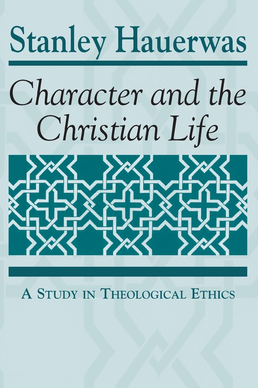 Character and the Christian Life