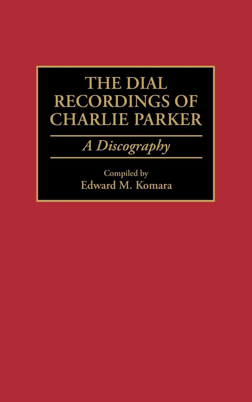 The Dial Recordings of Charlie Parker