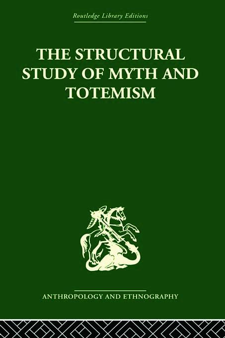 The Structural Study of Myth and Totemism