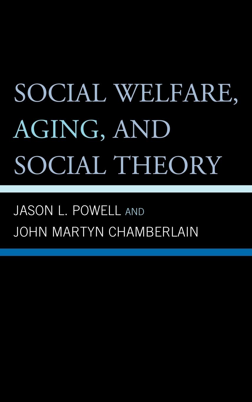 Social Welfare, Aging, and Social Theory