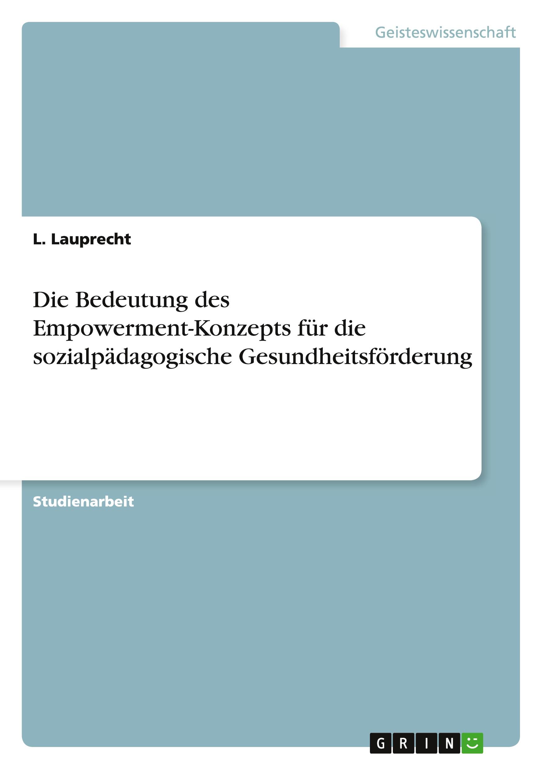 Die Bedeutung des Empowerment-Konzepts für die sozialpädagogische Gesundheitsförderung