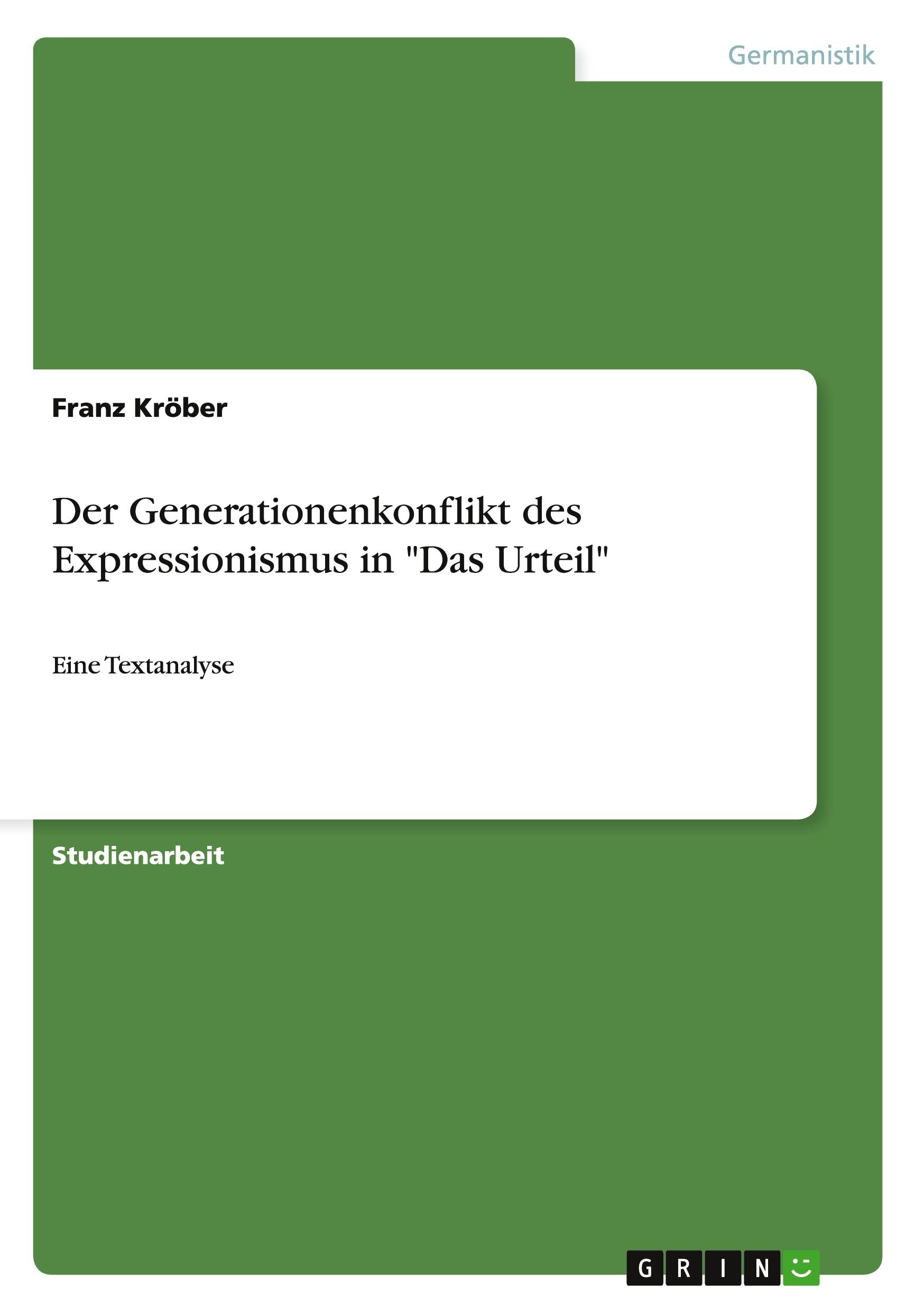 Der Generationenkonflikt des Expressionismus in "Das Urteil"