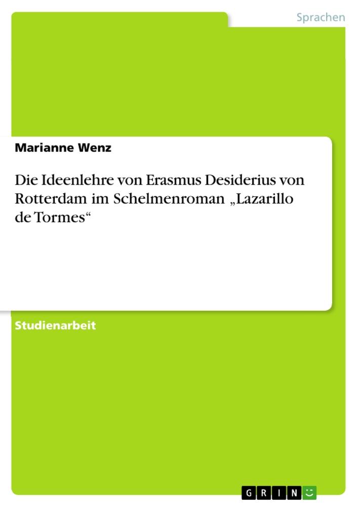 Die Ideenlehre von Erasmus Desiderius von Rotterdam im Schelmenroman ¿Lazarillo de Tormes¿