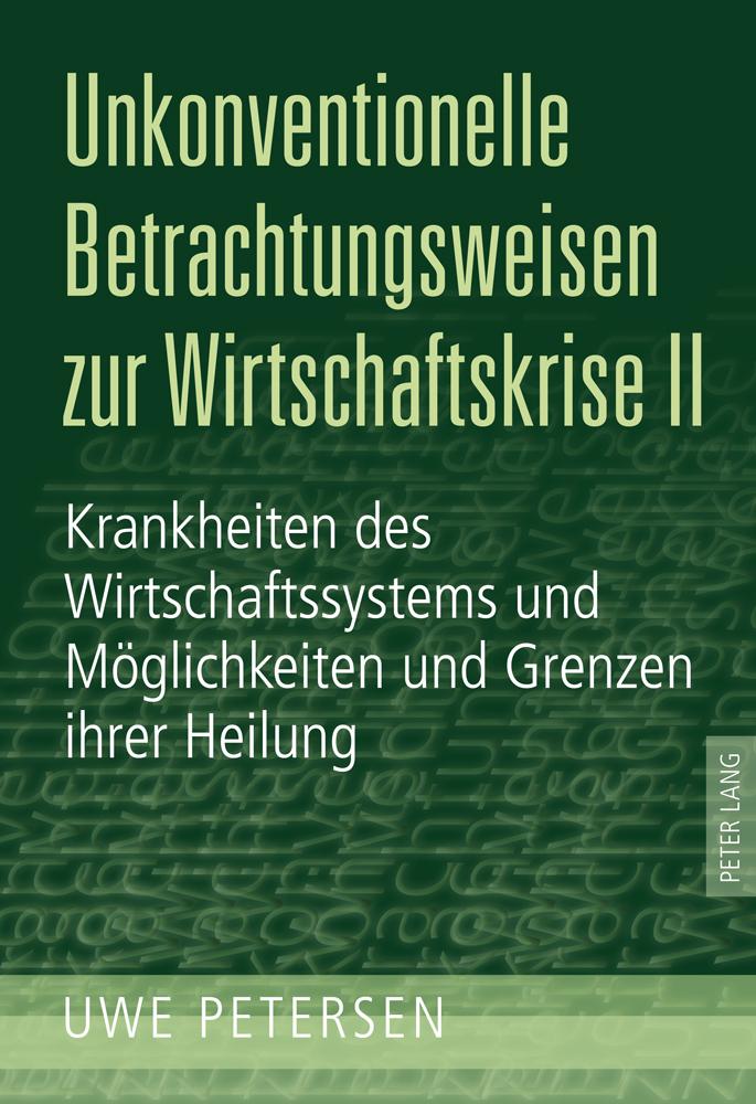 Unkonventionelle Betrachtungsweisen zur Wirtschaftskrise II