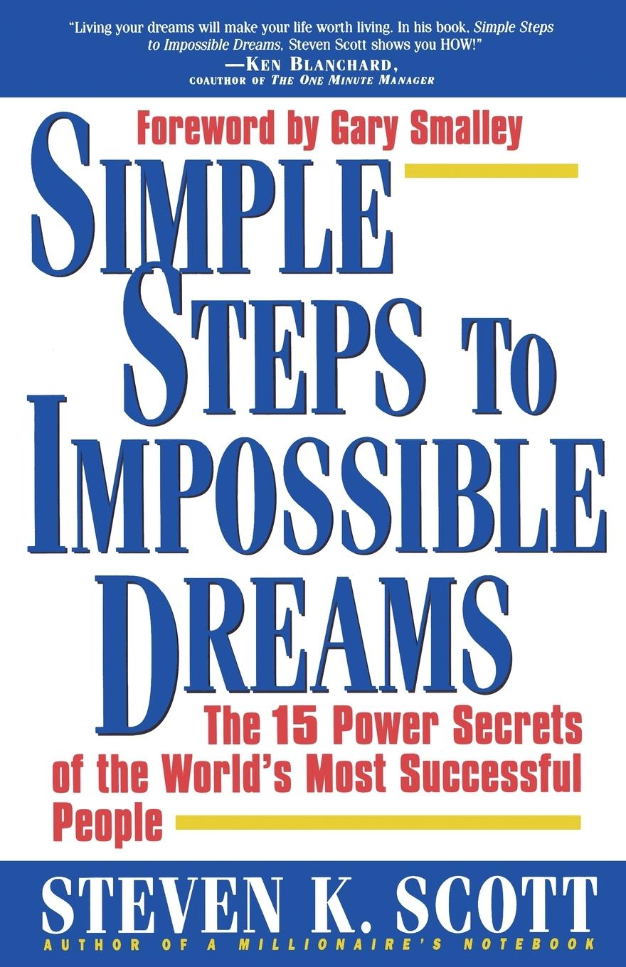 Simple Steps to Impossible Dreams