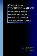 Comparisons of Stochastic Matrices with Applications in Information Theory, Statistics, Economics and Population Sciences