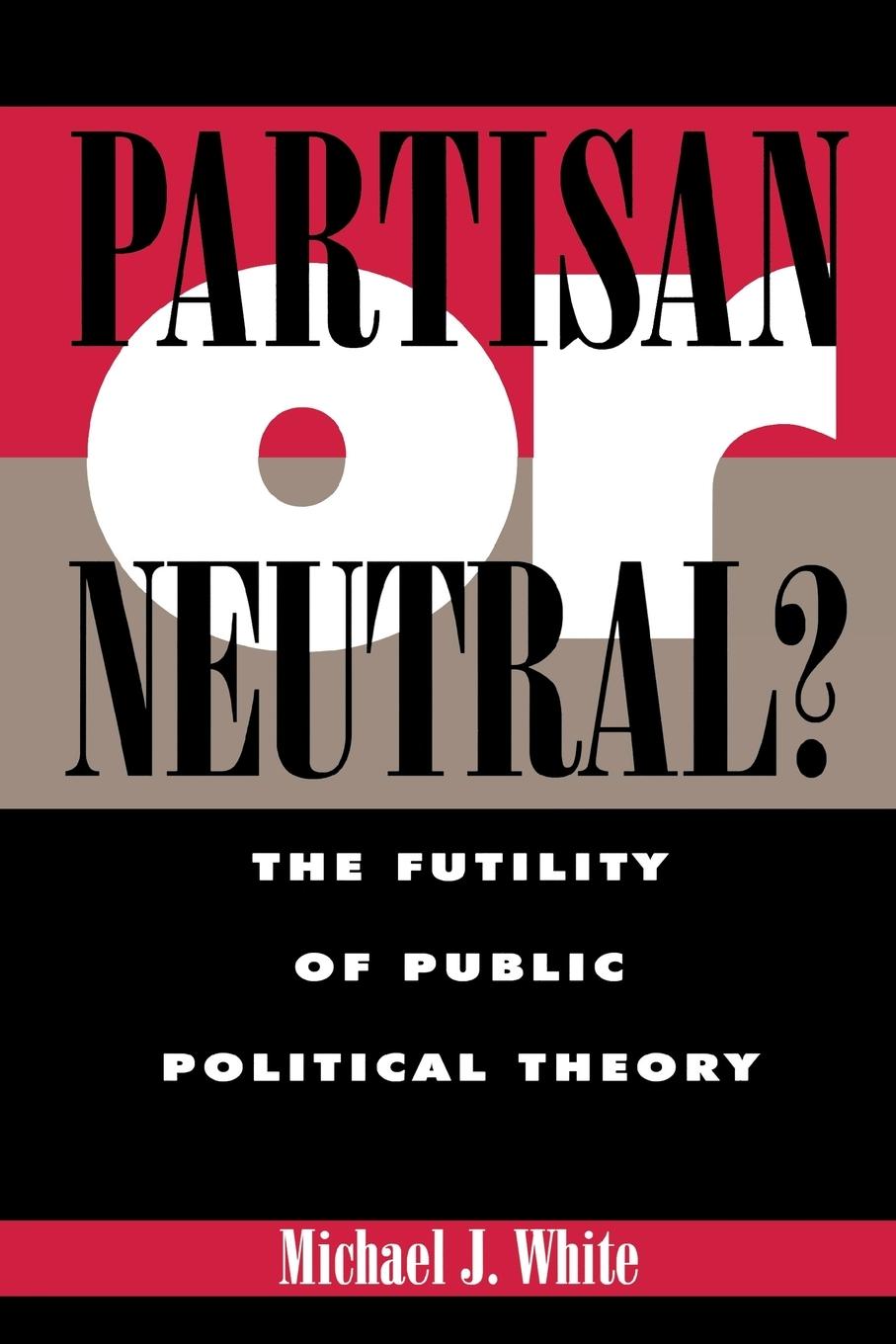 Partisan or Neutral?