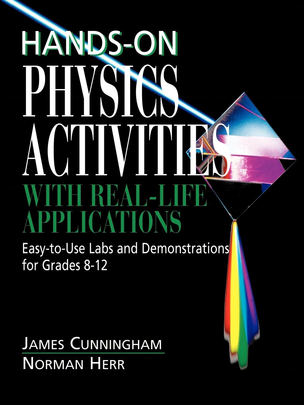 Hands-On Physics Activities with Real-Life Applications