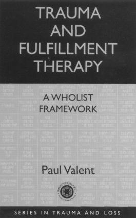 Trauma and Fulfillment Therapy: A Wholist Framework