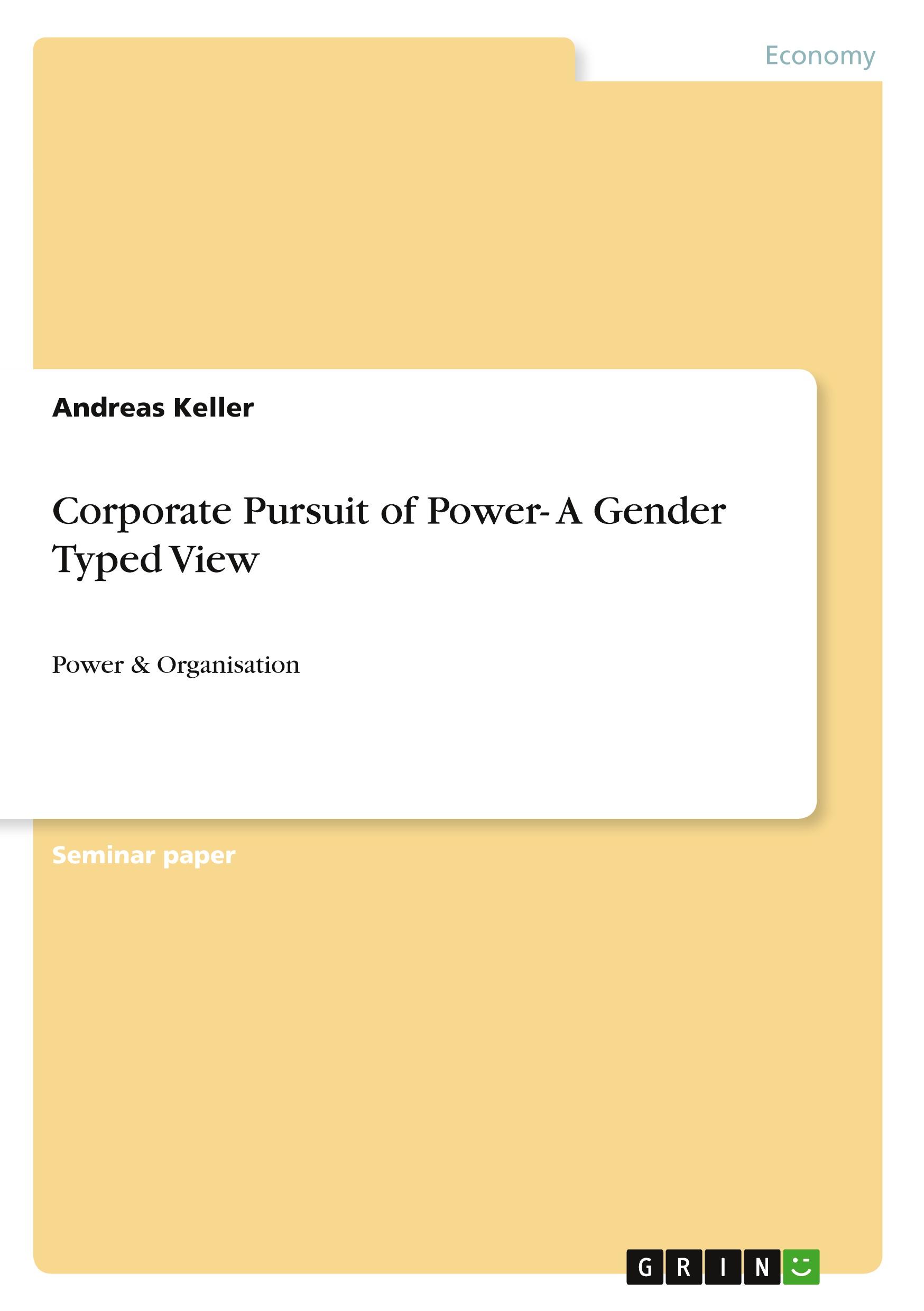 Corporate Pursuit of Power- A Gender Typed View