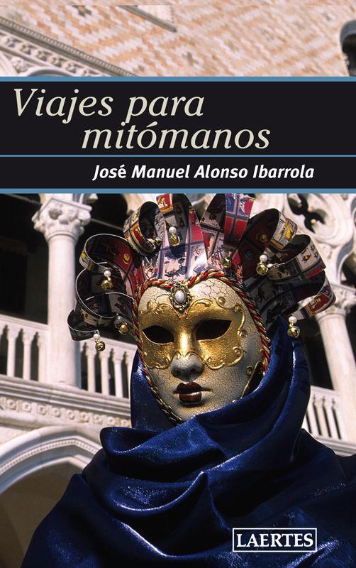 Viajes para mitómanos