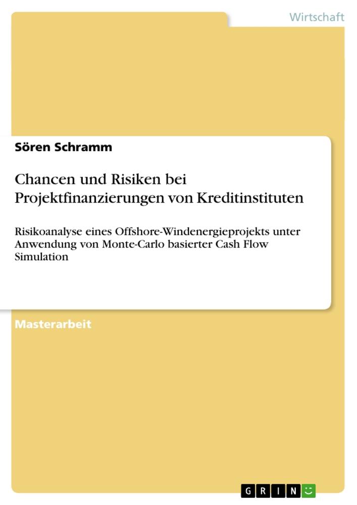 Chancen und Risiken bei Projektfinanzierungen von Kreditinstituten