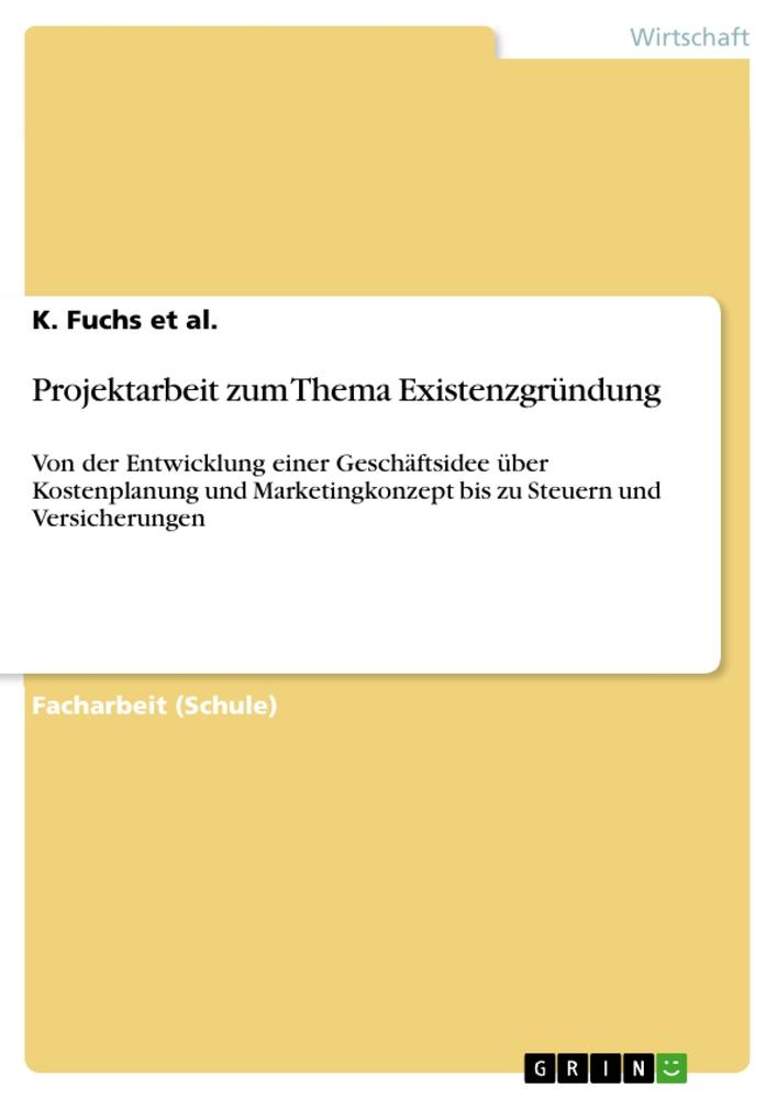 Projektarbeit zum Thema Existenzgründung