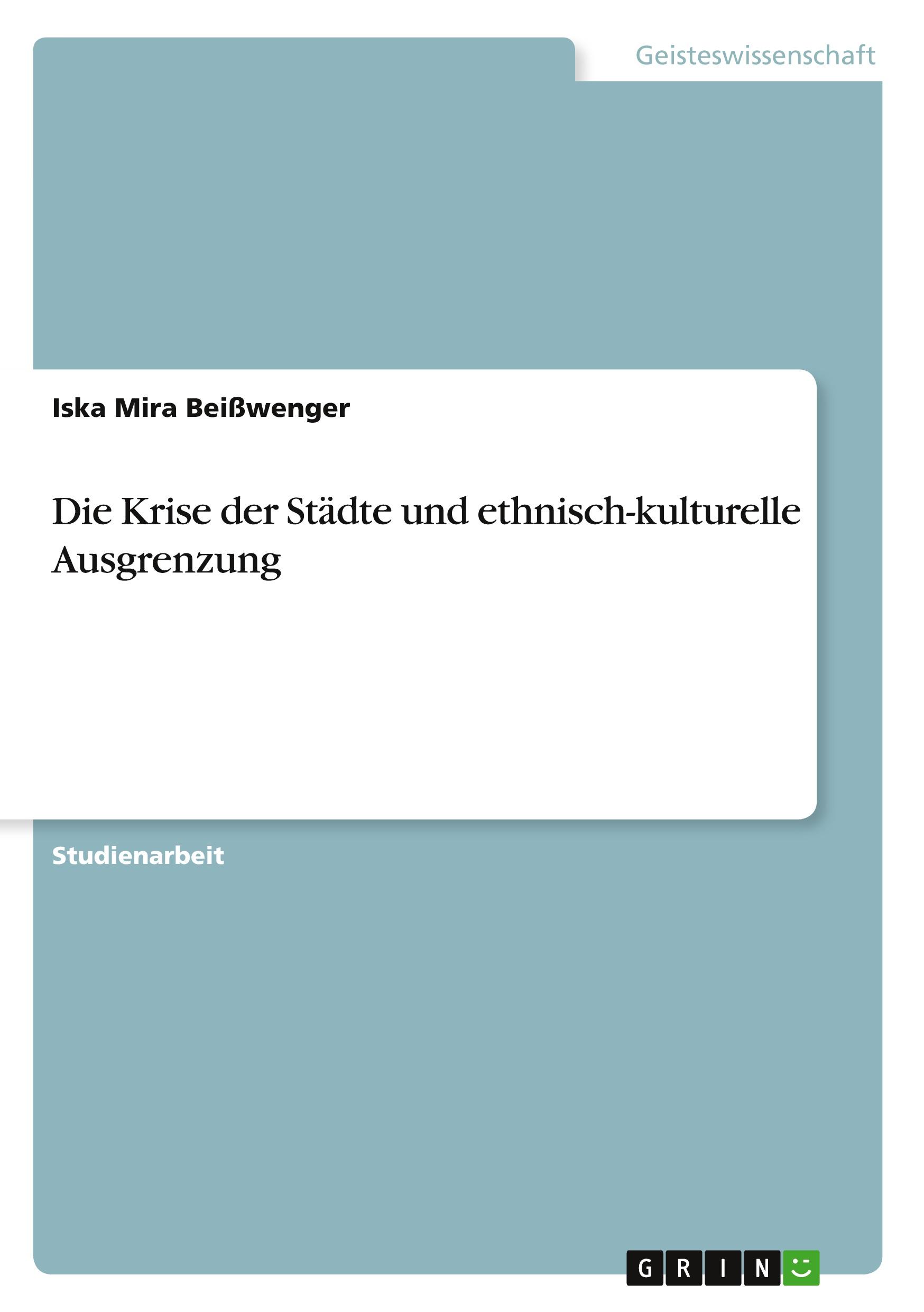 Die Krise der Städte und ethnisch-kulturelle Ausgrenzung