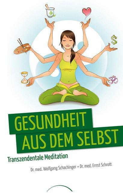 Gesundheit aus dem Selbst: Transzendentale Meditation