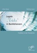 Legale ¿Tricks¿ in Bankbilanzen: Praktiken in der Finanzkrise