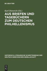 Aus Briefen und Tagebüchern zum deutschen Philhellenismus