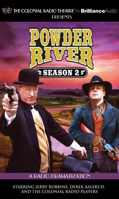 Powder River - Season Two: A Radio Dramatization