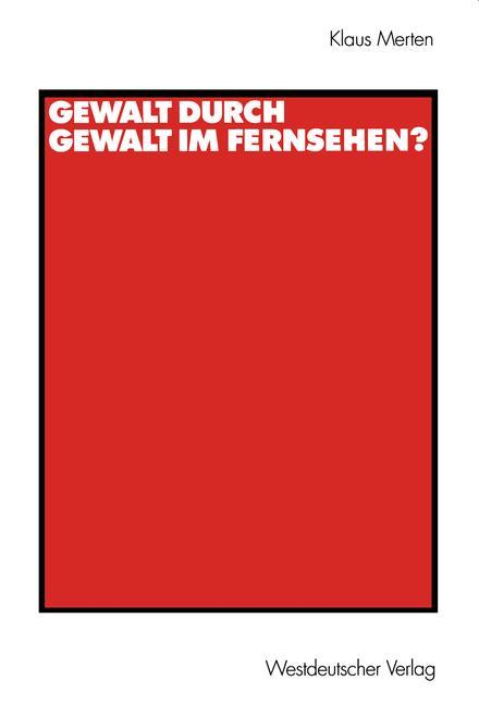 Gewalt durch Gewalt im Fernsehen?