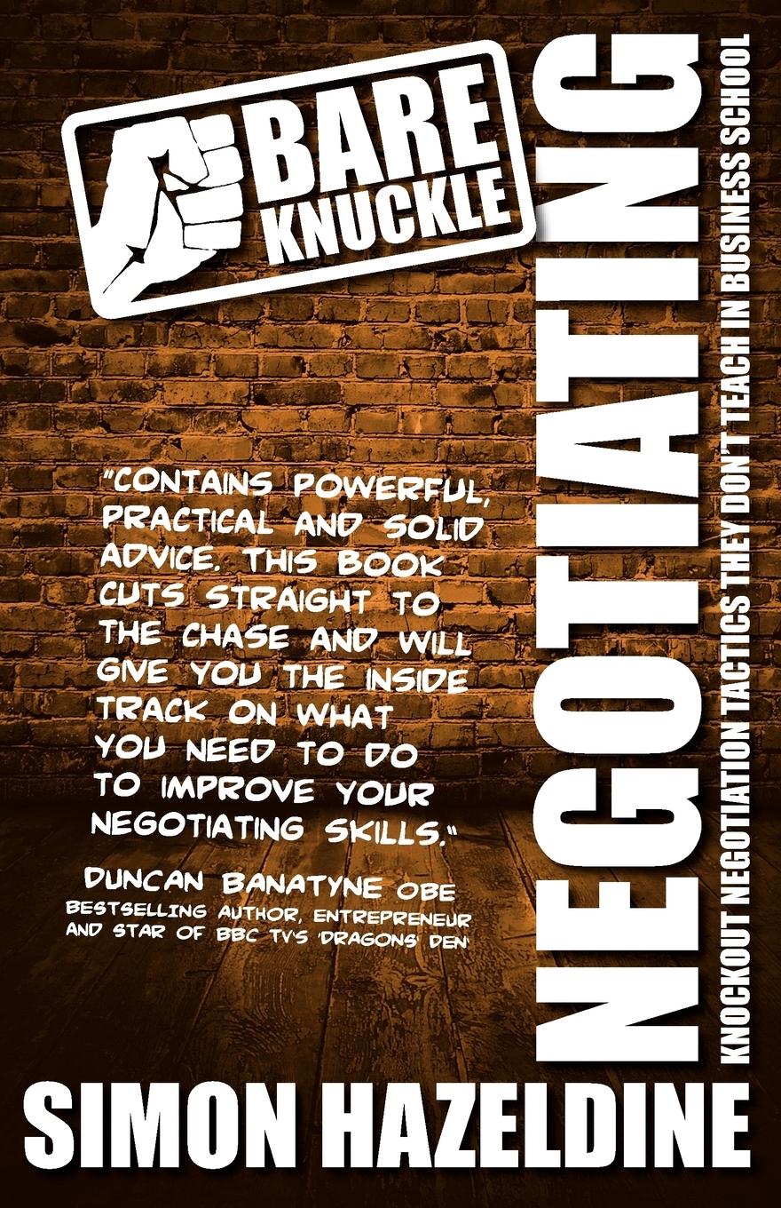 Bare Knuckle Negotiating (Second Edition)