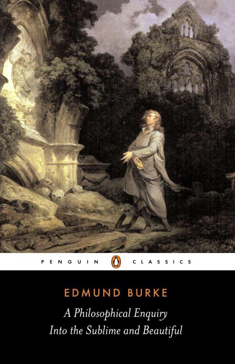 A Philosophical Enquiry Into the Sublime and Beautiful