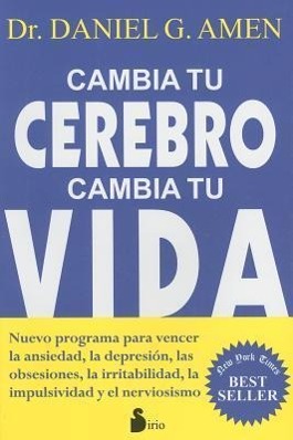 Cambia Tu Cerebro, Cambia Tu Vida