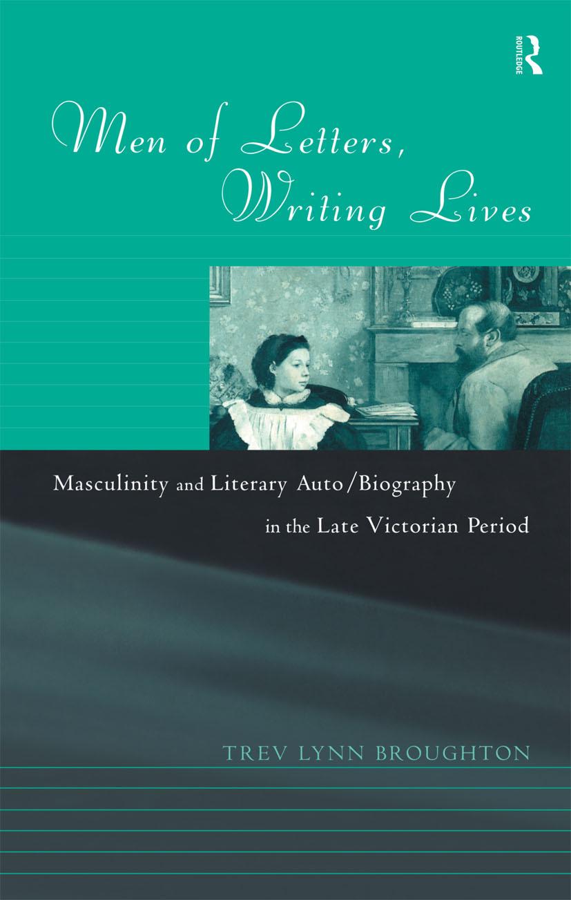 Men of Letters, Writing Lives