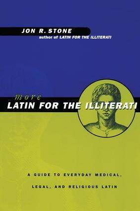 More Latin for the Illiterati