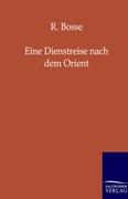 Eine Dienstreise nach dem Orient