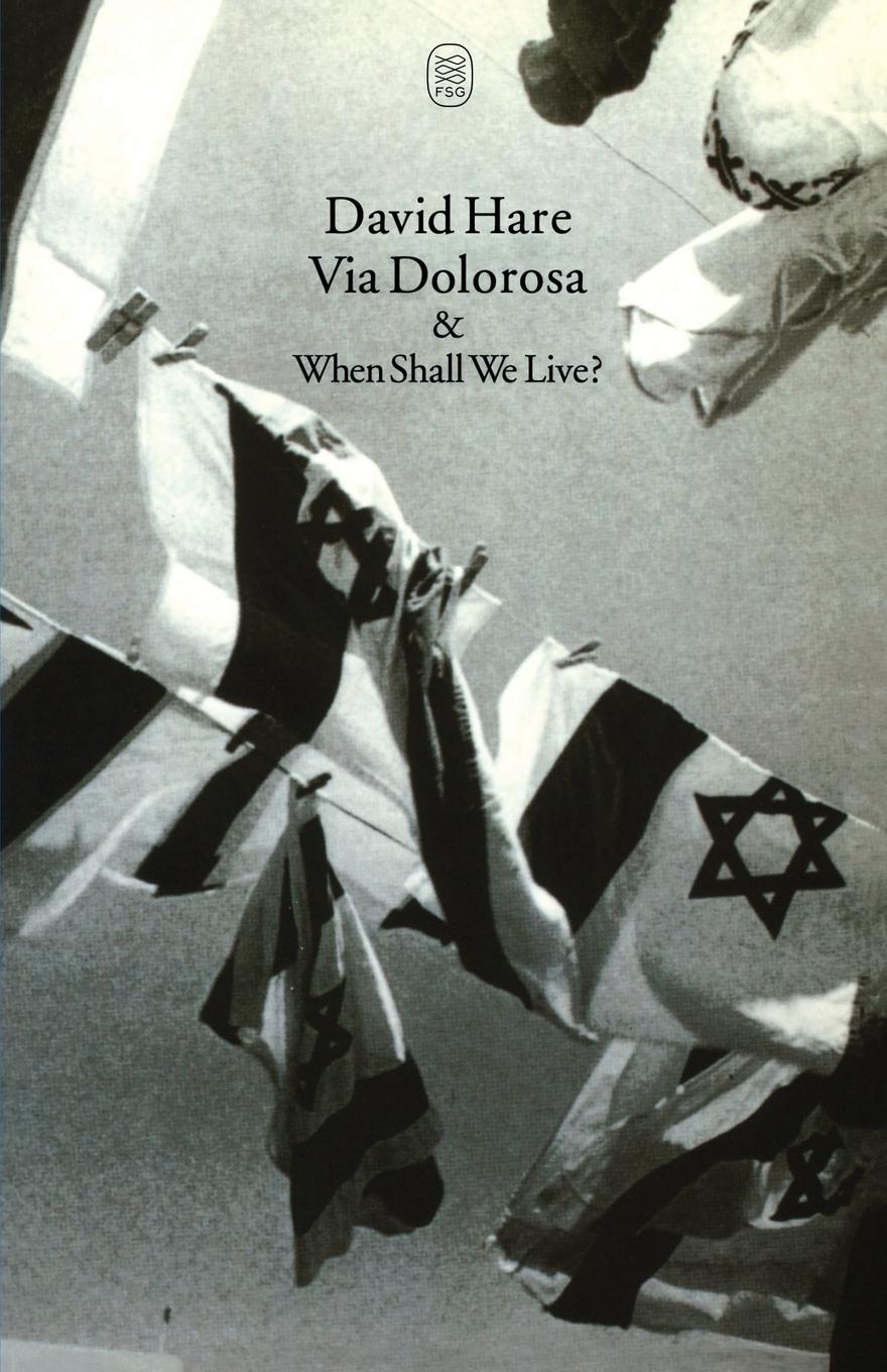 Via Dolorosa and When Shall We Live?