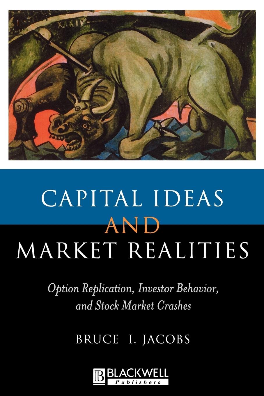 Capital Ideas and Market Realities