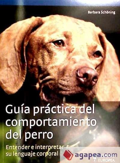 Guía práctica del comportamiento del perro