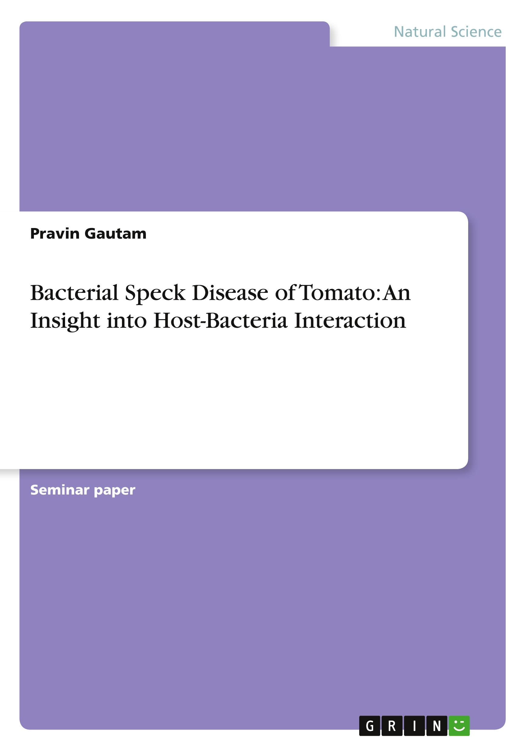 Bacterial Speck Disease of Tomato: An Insight into Host-Bacteria Interaction