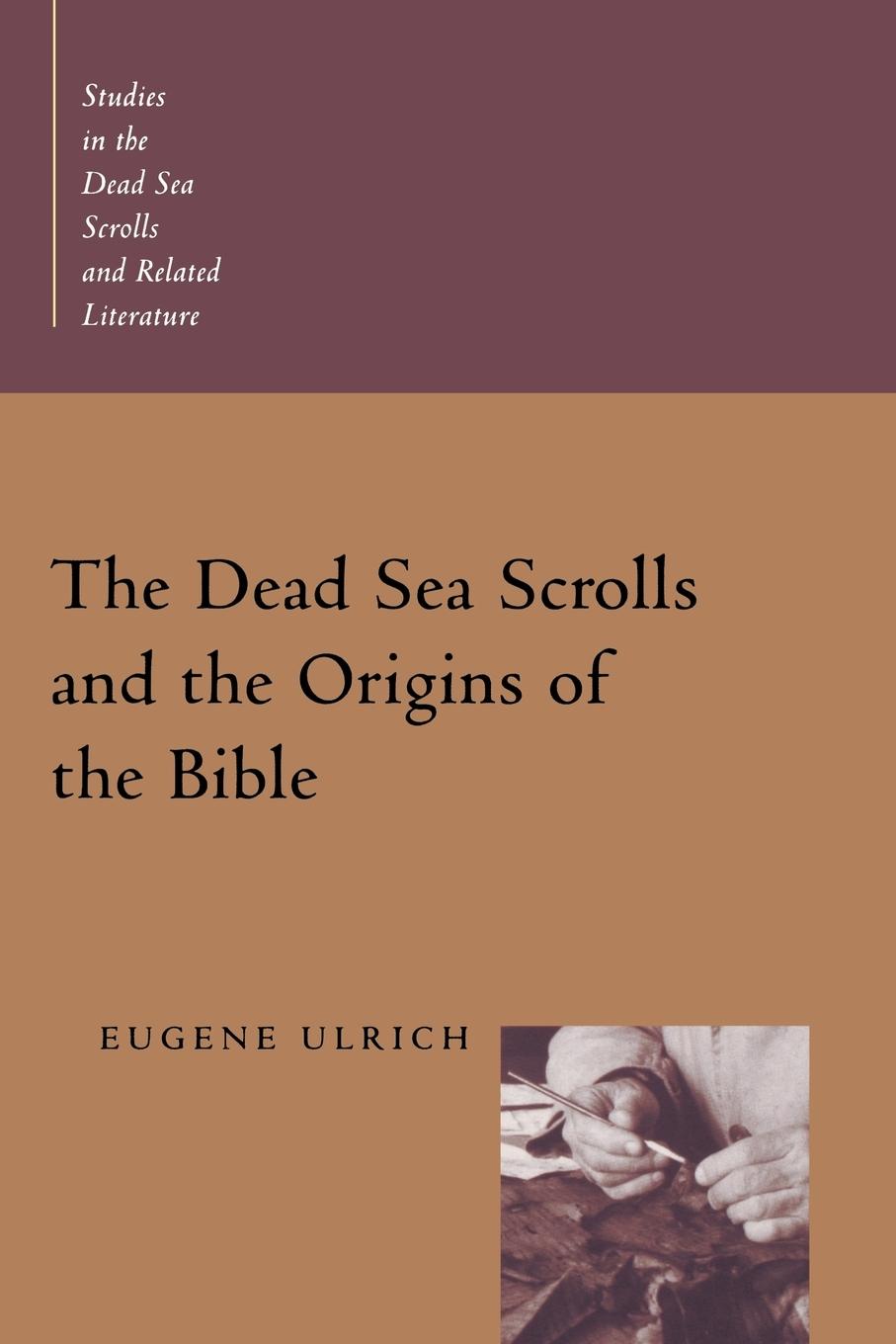 The Dead Sea Scrolls and the Origins of the Bible