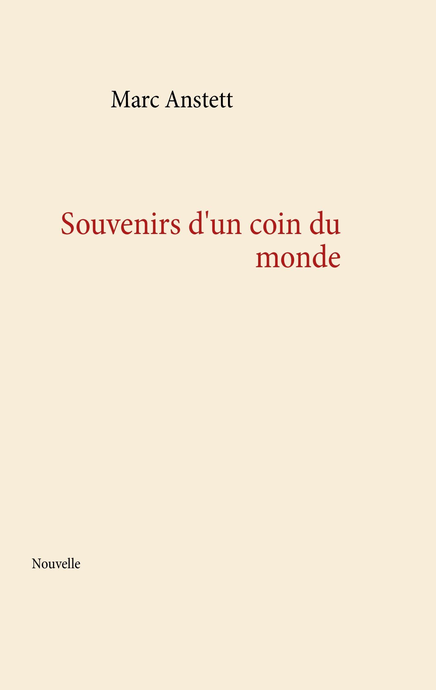 Souvenirs d'un coin du monde