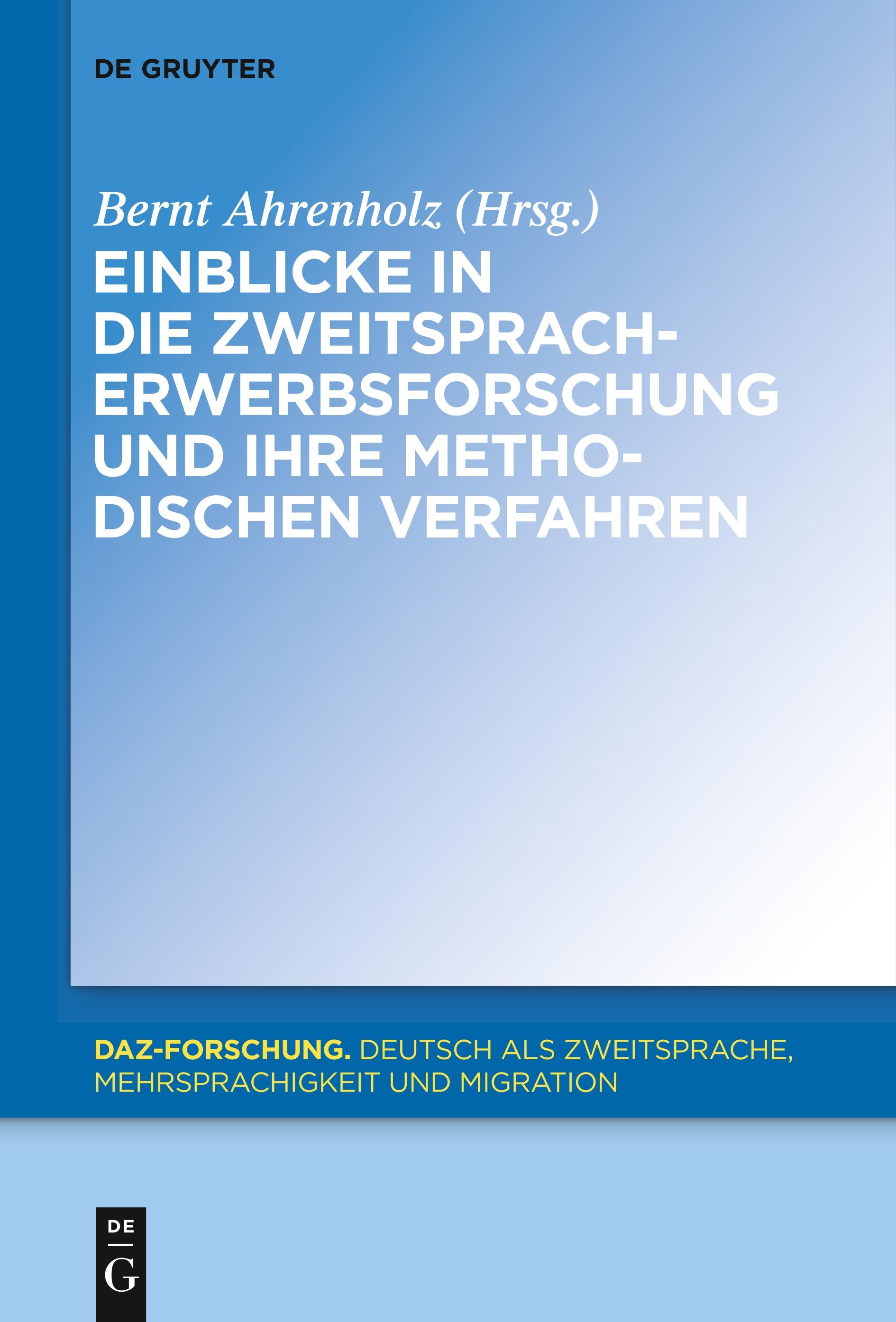 Einblicke in die Zweitspracherwerbsforschung und ihre methodischen Verfahren