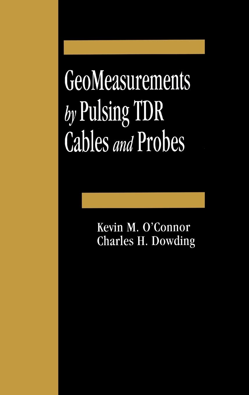 GeoMeasurements by Pulsing TDR Cables and Probes