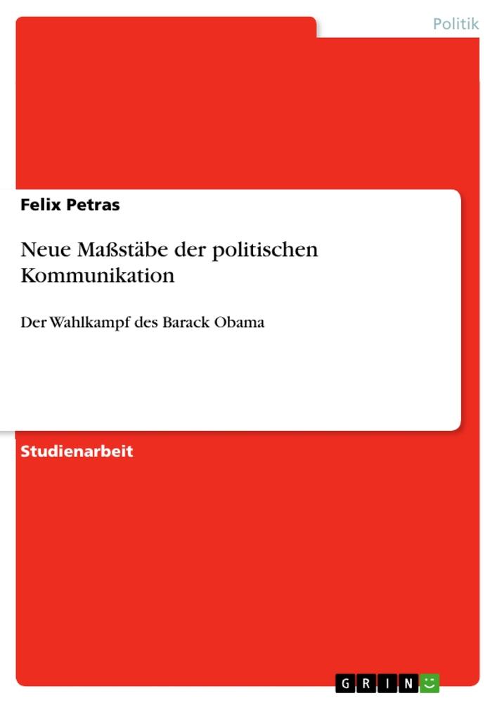 Neue Maßstäbe der politischen Kommunikation