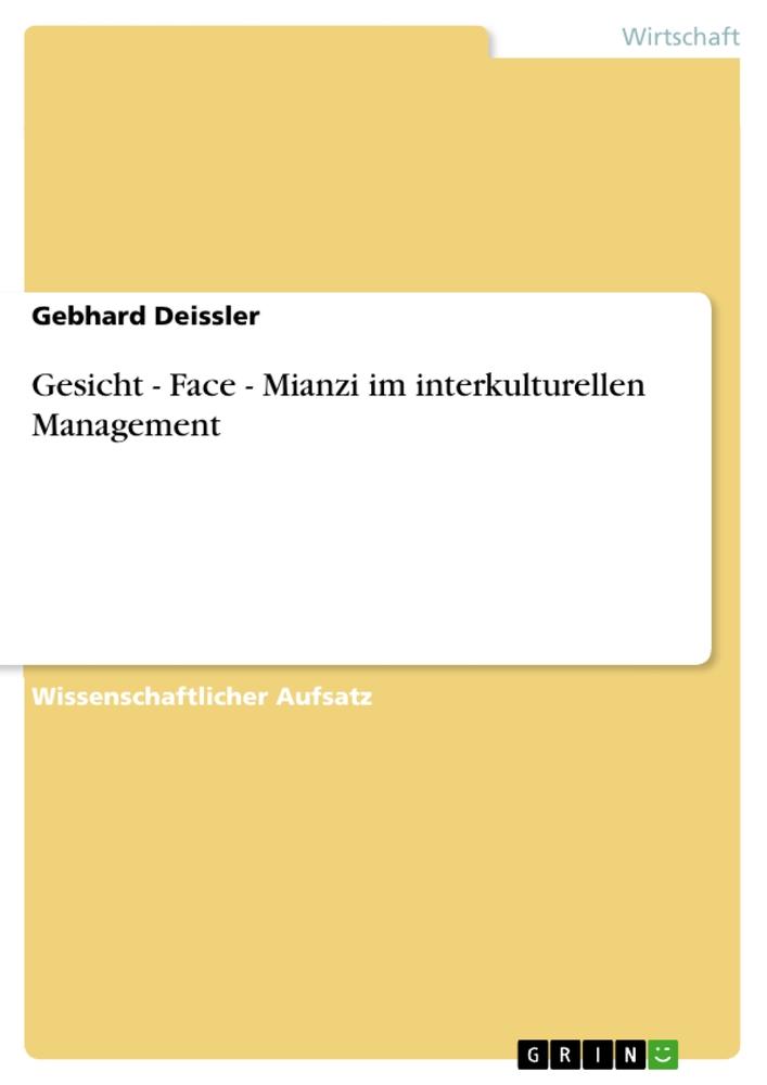 Gesicht - Face - Mianzi im interkulturellen Management